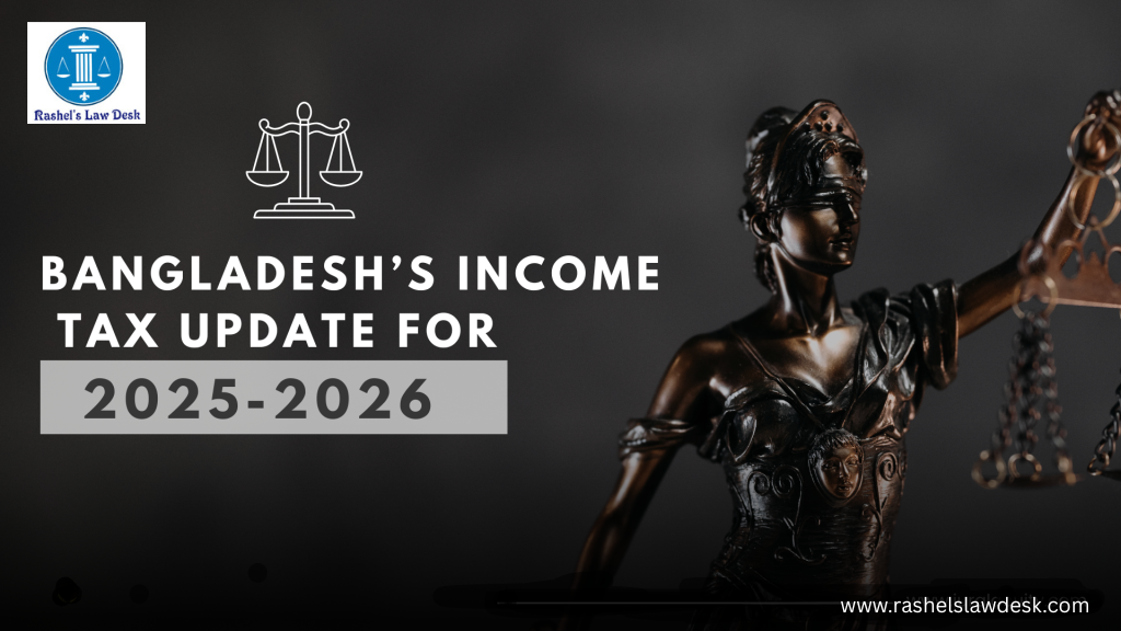 Bangladesh’s Income Tax Update For 2025-2026