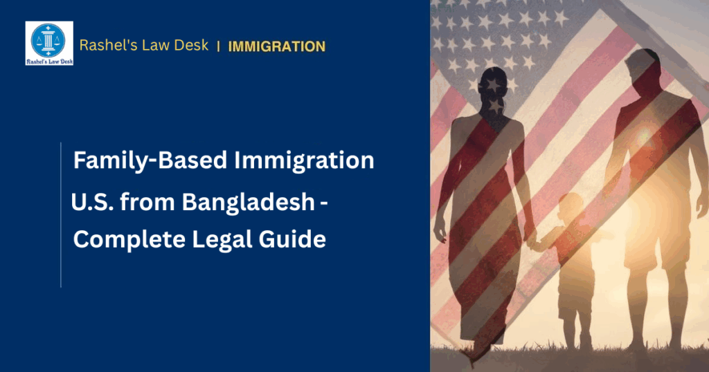Family-Based Immigration U.S. from Bangladesh – Complete Legal Guide image banner